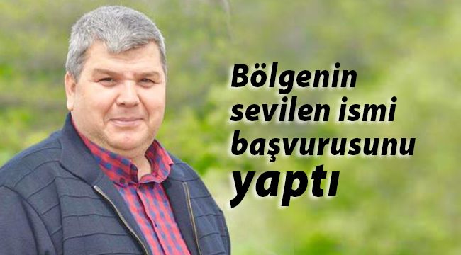 Bölgenin sevilen ismi başvurusunu yaptı