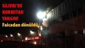 Silivri'de korkutan yangın!