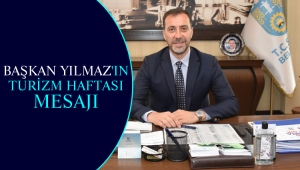 Başkan Yılmaz'ın turizm haftası mesajı