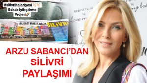 Arzu Sabancı, Silivri renkli evleri paylaştı!