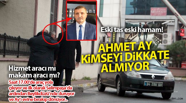 Ahmet Ay, kimseyi dikkate almıyor!