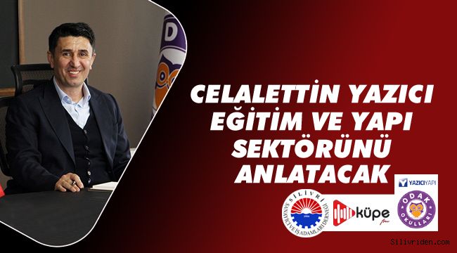 Eğitim ve yapı sektörünü anlatacak