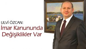 İmar kanununda değişiklikler var