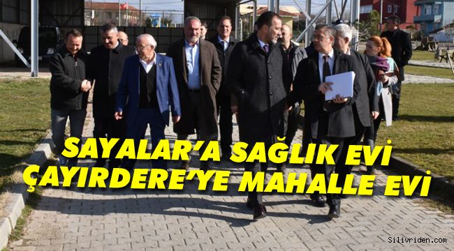 Sayalar'a sağlık, Çayırdere'ye mahalle evi