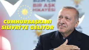 Cumhurbaşkanı Erdoğan, Silivri'ye geliyor