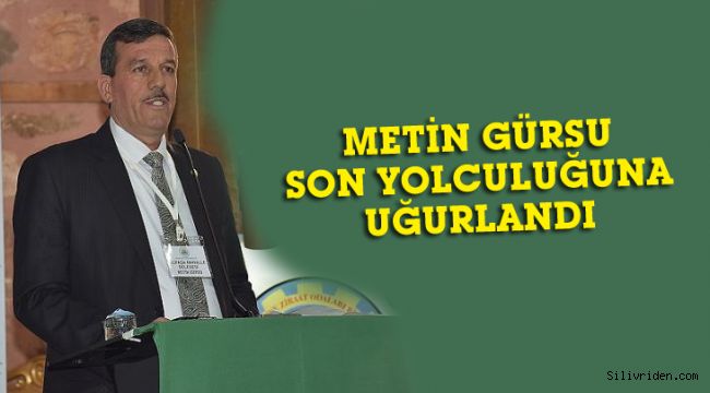 Metin Gürsu'ya son veda 