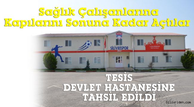 Tesislerini sağlık çalışanlarına verdiler