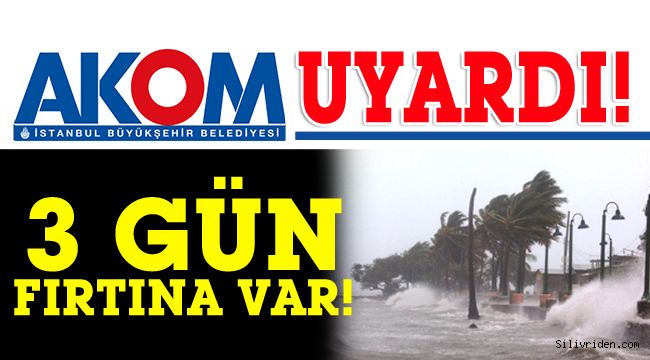 İstanbul için fırtına uyarısı var!