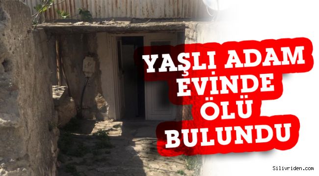 Komşuları tarafından merak edilen adam ölü bulundu