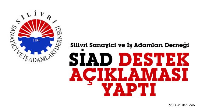 SİAD, destek açıklaması yaptı