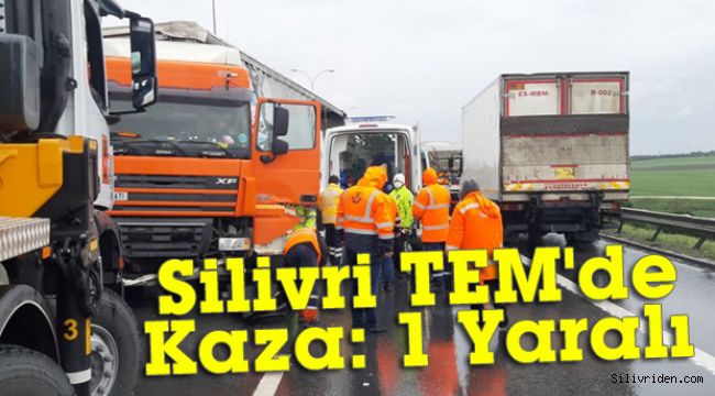 Silivri TEM otoyolunda kaza