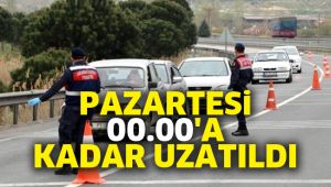 31 ile yönelik giriş-çıkış kısıtlaması, Pazartesi 00.00'a kadar uzatıldı