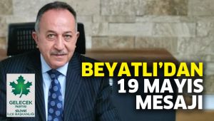 Beyatlı’dan 19 Mayıs mesajı 