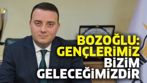 Bozoğlu’ndan 19 Mayıs mesajı 
