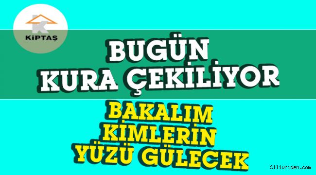 KİPTAŞ 3. etap için kura çekilişi bugün