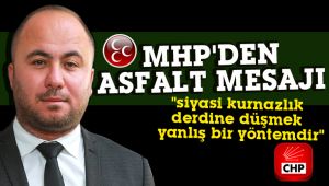 MHP'den asfalt mesajı