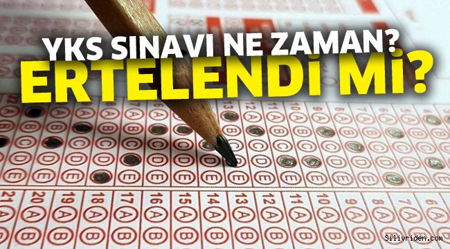 ÖSYM YKS sınavı ne zaman? YKS sınavı ertelendi mi? İşte detaylar