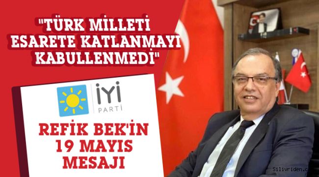 Refik Bek'in 19 Mayıs mesajı