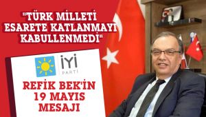 Refik Bek'in 19 Mayıs mesajı