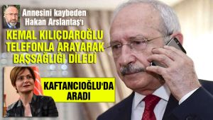 Arslantaş'a Kılıçdaroğlu'ndan taziye telefonu