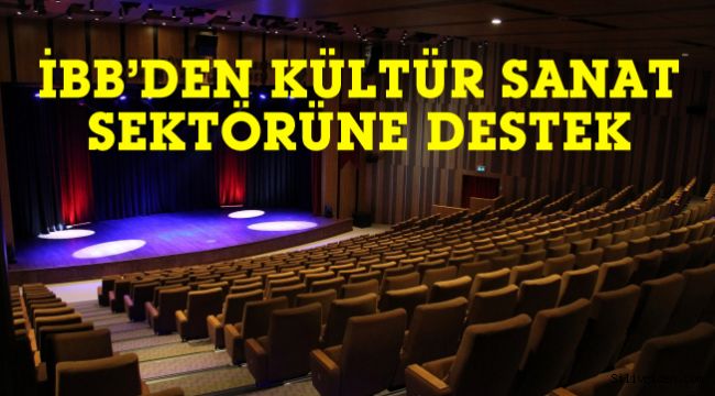 İBB'den kültür sanat sektörüne destek