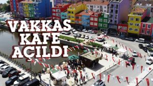 Silivri Belediyesi Vakkas Kafe açıldı