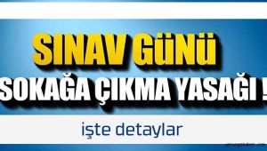 Sokağa çıkma yasağı ile alakalı detaylar netleşti