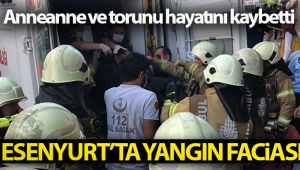 Esenyurt’ta yangın faciası: Anneanne ve torunu hayatını kaybetti