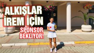 İrem, sponsor bekliyor