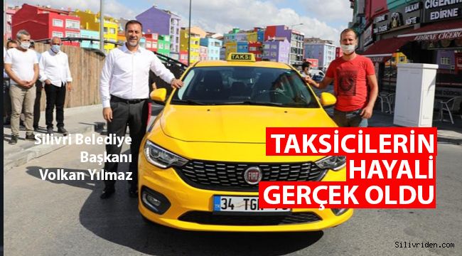 Yılmaz taksicilerin hayalini gerçekleştirdi