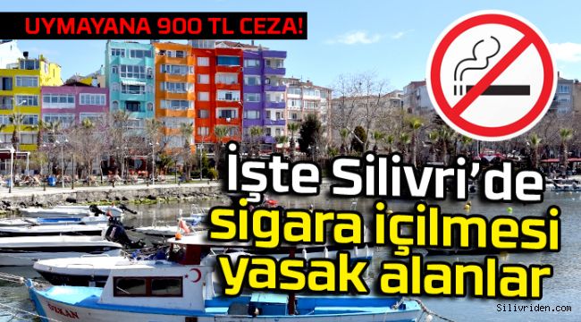 İşte Silivri’de sigara içilmesi yasak alanlar