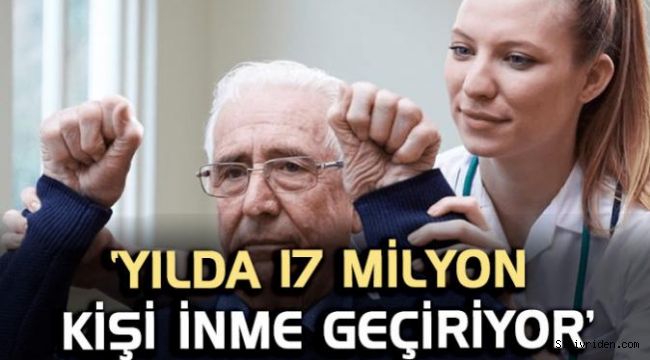 Dünyada her yıl 17 milyon kişi inme geçiriyor