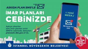 Askıya çıkan planlar SMS'le cepte!