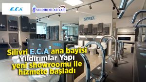 Silivri E.C.A ana bayisi Yıldırımlar Yapı yeni showroomu ile hizmete başladı