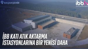 İstanbul'un en büyük katı atık aktarma istasyonunu açıyor