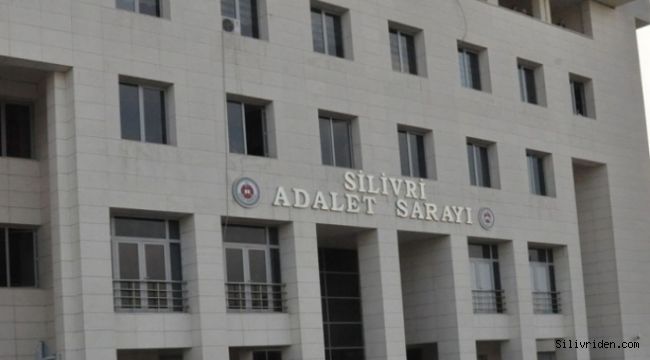 Silivri Adliyesi'nde yeni tayin ve atamalar