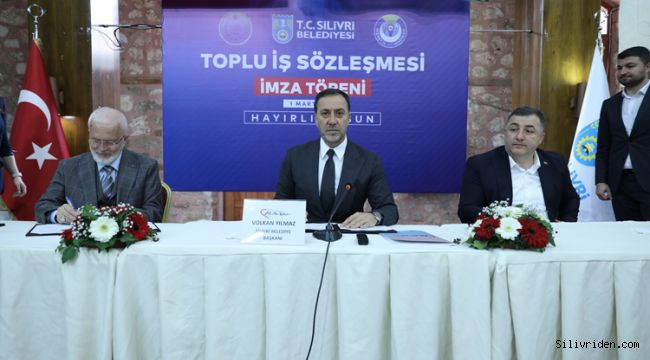 Silivri Belediye'sinde toplu iş sözleşmesi imzalandı 