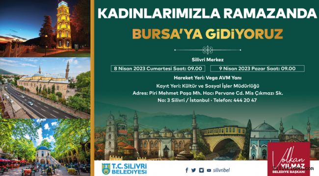 Silivri Belediyesinden kadınlara özel bursa gezisi 