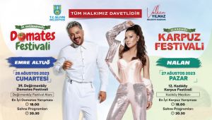 Domates ve Karpuz festivallerim için geri sayım başladı