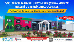 Silivri Tarım Lisesi kayıtları başladı