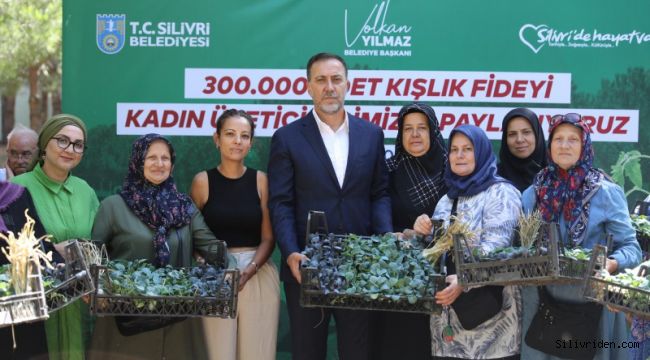 Silivri'de kadın üreticilere 300 bin fide dağıtıldı