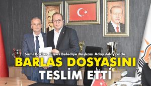 Barlas aday adaylığı dosyasını teslim etti