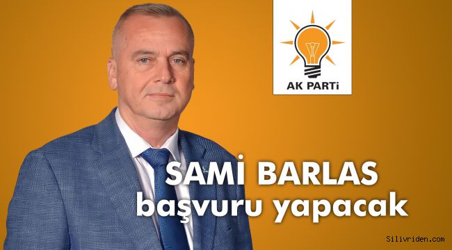 Sami Barlas Perşembe günü başvuru yapacak