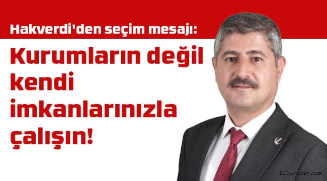 Ömer Hakverdi'den seçim açıklaması