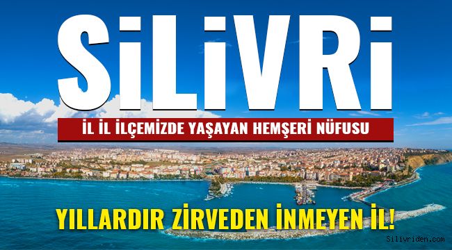 Silivri'de hangi ilden kaç kişi yaşıyor?