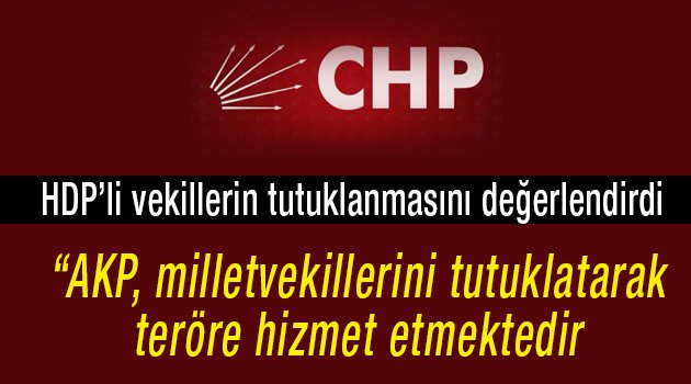 AKP teröre hizmet ediyor