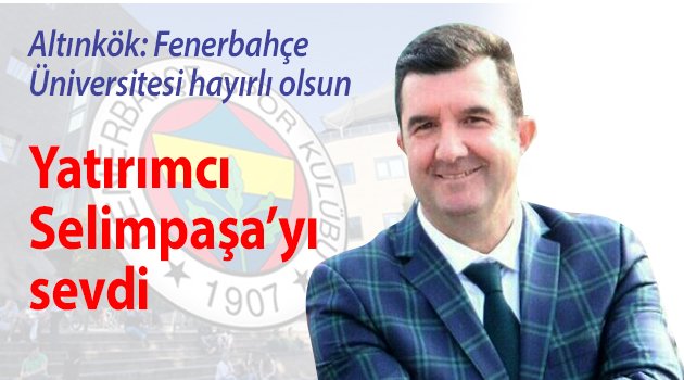 Altınkök, Fenerbahçe Üniversitesi hayırlı olsun