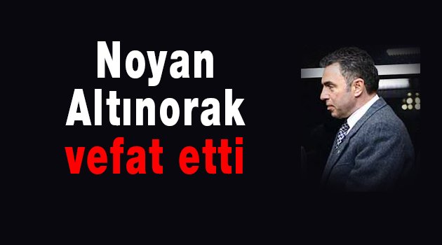 Altınorak vefat etti