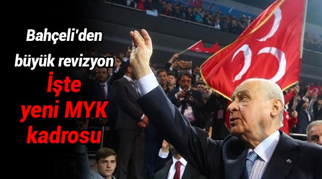 Bahçeli MYK'yı yeniledi