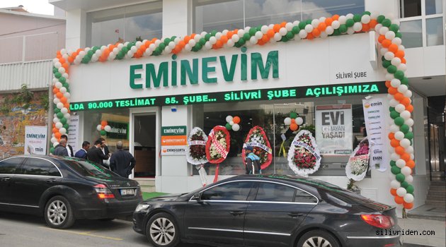 Eminevim 85. Şubesi'ni Silivri'ye açtı!